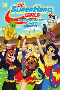 DC девчонки-супергерои: Межгалактические игры (2017)