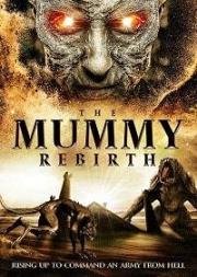 Мумия: Перерождение (2019) смотреть онлайн